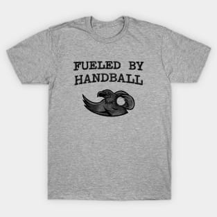 Fueled By Handball T-Shirt